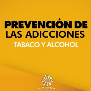 Prevención de las adicciones: tabaco y alcohol